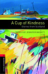 Oxford Bookworms Library 3 A Cup of Kindness Stories from Scotland with Audio Download (access card inside)
